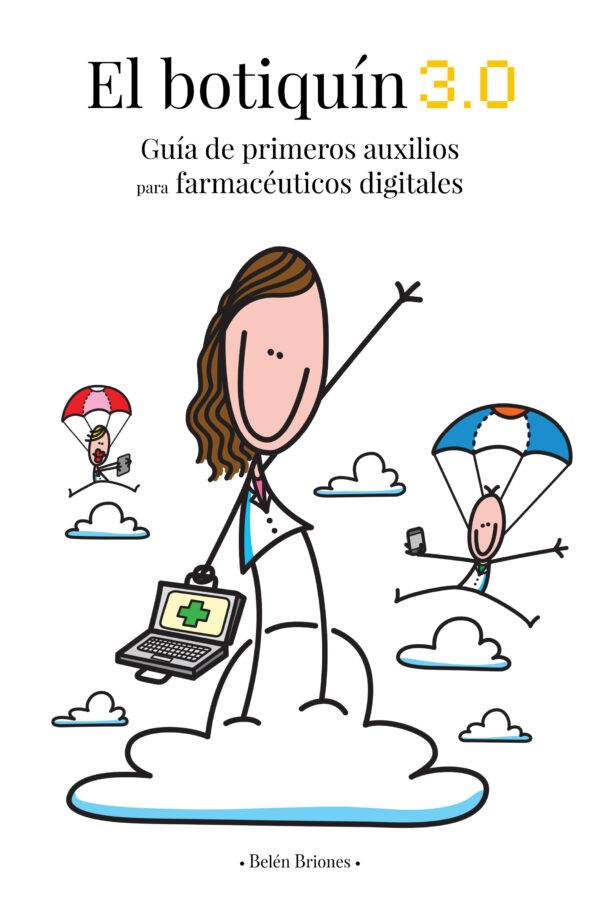 El botiquín 3.0. Guía de primeros auxilios para farmacéuticos digitales.